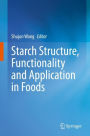 Starch Structure, Functionality and Application in Foods