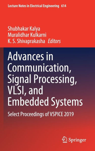 Advances in Communication, Signal Processing, VLSI, and Embedded Systems: Select Proceedings of VSPICE 2019