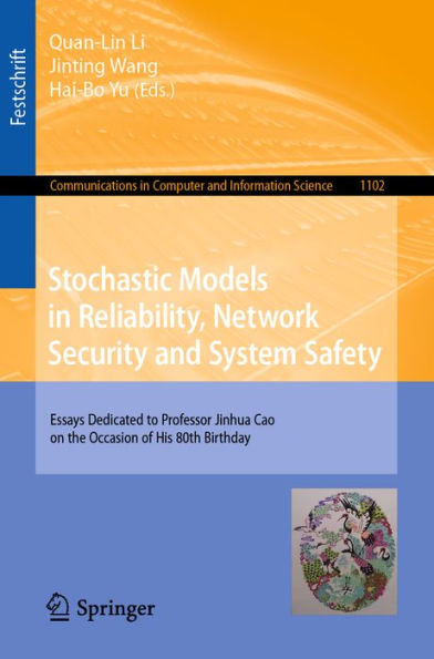 Stochastic Models in Reliability, Network Security and System Safety: Essays Dedicated to Professor Jinhua Cao on the Occasion of His 80th Birthday
