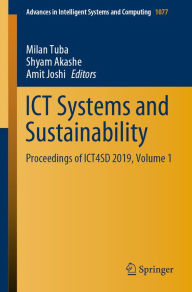 Title: ICT Systems and Sustainability: Proceedings of ICT4SD 2019, Volume 1, Author: Milan Tuba