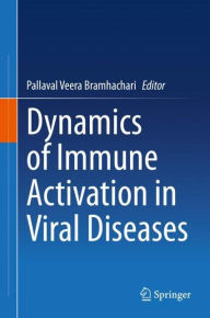 Title: Dynamics of Immune Activation in Viral Diseases, Author: Pallaval Veera Bramhachari