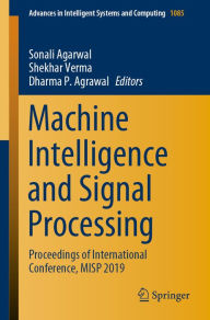 Title: Machine Intelligence and Signal Processing: Proceedings of International Conference, MISP 2019, Author: Sonali Agarwal