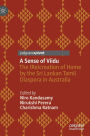 A Sense of Viidu: The (Re)creation of Home by the Sri Lankan Tamil Diaspora in Australia