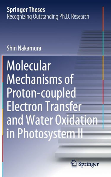 Molecular Mechanisms of Proton-coupled Electron Transfer and Water Oxidation in Photosystem II