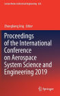 Proceedings of the International Conference on Aerospace System Science and Engineering 2019