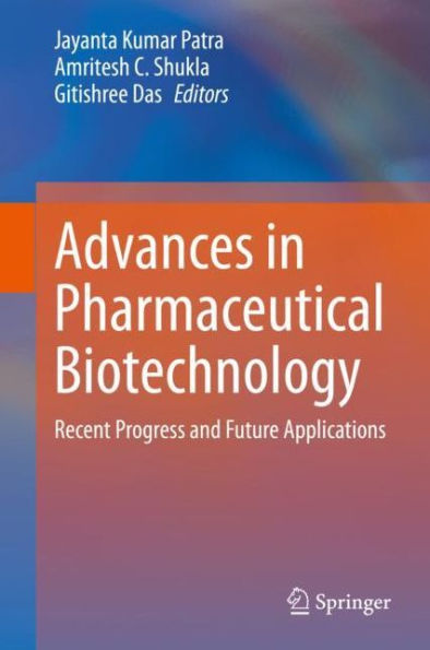 Advances in Pharmaceutical Biotechnology: Recent Progress and Future Applications