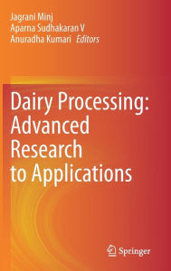 Title: Dairy Processing: Advanced Research to Applications, Author: Jagrani Minj