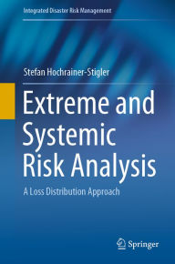 Title: Extreme and Systemic Risk Analysis: A Loss Distribution Approach, Author: Stefan Hochrainer-Stigler