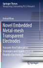 Novel Embedded Metal-mesh Transparent Electrodes: Vacuum-free Fabrication Strategies and Applications in Flexible Electronic Devices