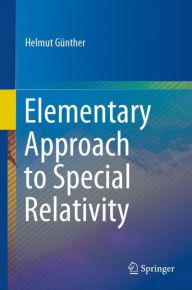 Title: Elementary Approach to Special Relativity, Author: Helmut Gïnther