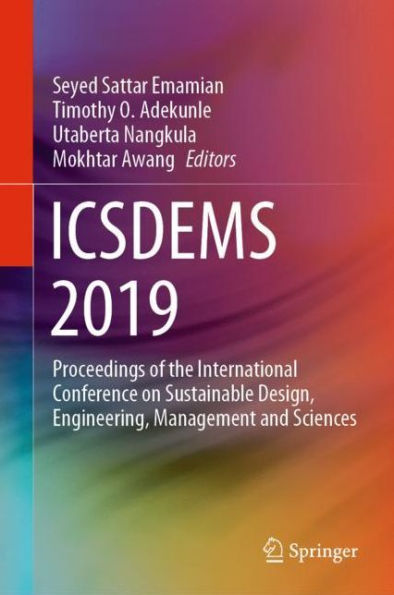 ICSDEMS 2019: Proceedings of the International Conference on Sustainable Design, Engineering, Management and Sciences