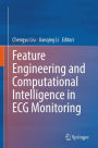 Feature Engineering and Computational Intelligence in ECG Monitoring