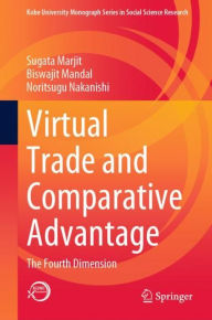 Title: Virtual Trade and Comparative Advantage: The Fourth Dimension, Author: Sugata Marjit