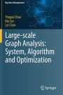 Large-scale Graph Analysis: System, Algorithm and Optimization