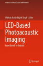 LED-Based Photoacoustic Imaging: From Bench to Bedside