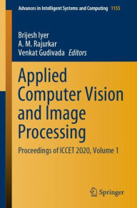 Title: Applied Computer Vision and Image Processing: Proceedings of ICCET 2020, Volume 1, Author: Brijesh Iyer