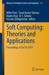 Title: Soft Computing: Theories and Applications: Proceedings of SoCTA 2019, Author: Millie Pant