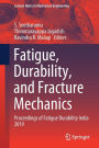 Fatigue, Durability, and Fracture Mechanics: Proceedings of Fatigue Durability India 2019