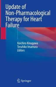 Title: Update of Non-Pharmacological Therapy for Heart Failure, Author: Koichiro Kinugawa