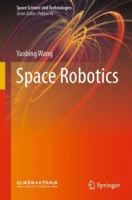 Title: Space Robotics, Author: Yaobing Wang