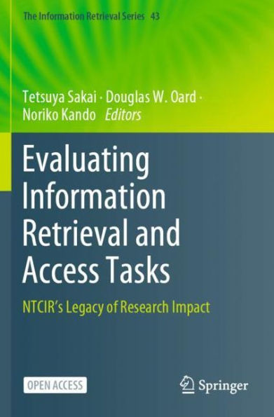 Evaluating Information Retrieval and Access Tasks: NTCIR's Legacy of Research Impact