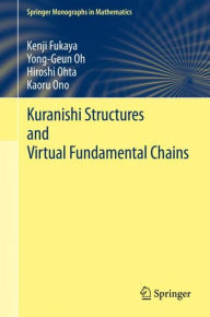 Title: Kuranishi Structures and Virtual Fundamental Chains, Author: Kenji Fukaya