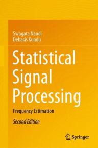 Title: Statistical Signal Processing: Frequency Estimation, Author: Swagata Nandi