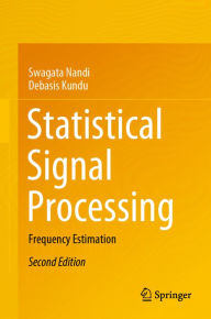 Title: Statistical Signal Processing: Frequency Estimation, Author: Swagata Nandi