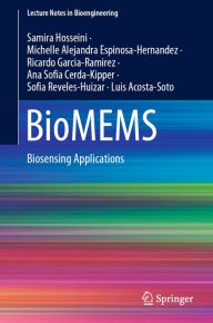 Title: BioMEMS: Biosensing Applications, Author: Samira Hosseini