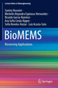 Title: BioMEMS: Biosensing Applications, Author: Samira Hosseini