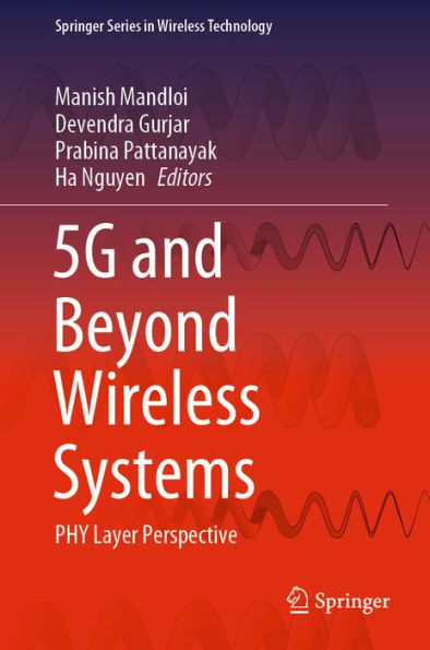 5G and Beyond Wireless Systems: PHY Layer Perspective