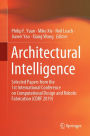 Architectural Intelligence: Selected Papers from the 1st International Conference on Computational Design and Robotic Fabrication (CDRF 2019)
