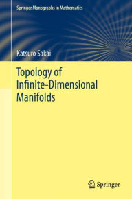 Title: Topology of Infinite-Dimensional Manifolds, Author: Katsuro Sakai