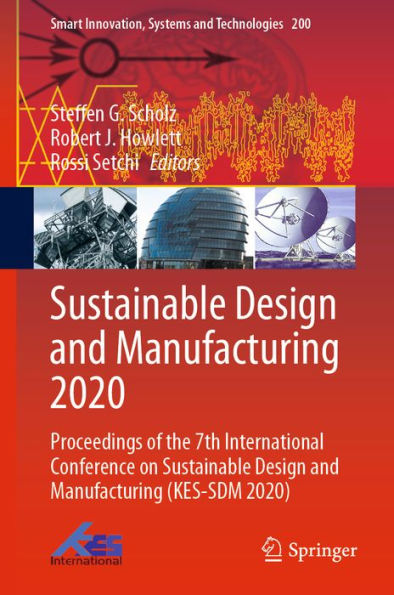 Sustainable Design and Manufacturing 2020: Proceedings of the 7th International Conference on Sustainable Design and Manufacturing (KES-SDM 2020)