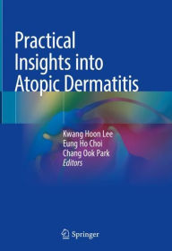 Title: Practical Insights into Atopic Dermatitis, Author: Kwang Hoon Lee