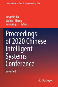 Title: Proceedings of 2020 Chinese Intelligent Systems Conference: Volume II, Author: Yingmin Jia