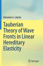 Tauberian Theory of Wave Fronts in Linear Hereditary Elasticity