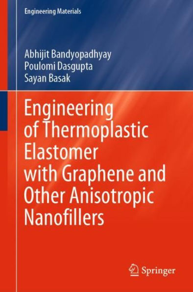 Engineering of Thermoplastic Elastomer with Graphene and Other Anisotropic Nanofillers