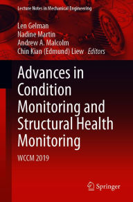 Title: Advances in Condition Monitoring and Structural Health Monitoring: WCCM 2019, Author: Len Gelman