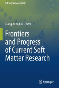 Title: Frontiers and Progress of Current Soft Matter Research, Author: Xiang-Yang Liu