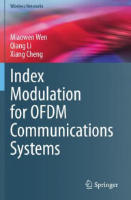 Title: Index Modulation for OFDM Communications Systems, Author: Miaowen Wen