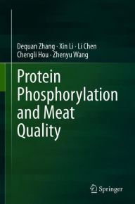 Title: Protein Phosphorylation and Meat Quality, Author: Dequan Zhang