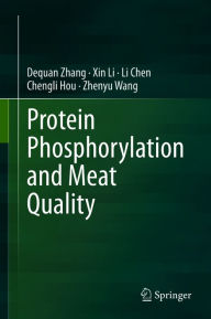 Title: Protein Phosphorylation and Meat Quality, Author: Dequan Zhang