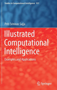 Title: Illustrated Computational Intelligence: Examples and Applications, Author: Priti Srinivas Sajja