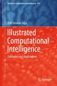 Title: Illustrated Computational Intelligence: Examples and Applications, Author: Priti Srinivas Sajja