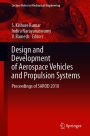 Design and Development of Aerospace Vehicles and Propulsion Systems: Proceedings of SAROD 2018
