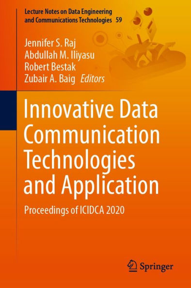 Innovative Data Communication Technologies and Application: Proceedings of ICIDCA 2020