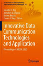 Innovative Data Communication Technologies and Application: Proceedings of ICIDCA 2020