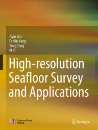 Title: High-resolution Seafloor Survey and Applications, Author: Ziyin Wu