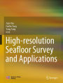 High-resolution Seafloor Survey and Applications
